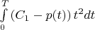 $\int\limits_0^T {\left( {{C_1} - p(t)} \right){t^2}dt} $
