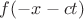 $f(-x-ct)$