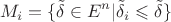 $$M_i=\{\tilde \delta\in E^n|\tilde \delta_i\leqslant\tilde \delta\}$$