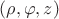 $(\rho, \varphi, z)$