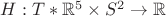 $H:T*\mathbb{R}^5\times S^2\to\mathbb{R}$