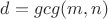 $d=gcg(m,n)$