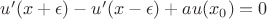 $u'(x+\epsilon)-u'(x-\epsilon)+a u(x_0)=0$