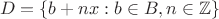 $$
D = \{ b + nx : b \in B, n \in \mathbb{Z} \}
$$