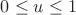 $0\le u\le1$