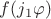 $f(j_1 \varphi)$
