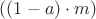 $((1-a)\cdot m)$