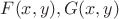 $F(x,y), G(x,y)$