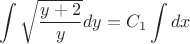 $$\int \sqrt{\frac{y+2}{y}} dy = C_{1} \int  dx$$
