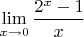 $\lim\limits_{x\to0}\dfrac{2^x-1}{x}$