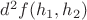 $d^2f (h_1,h_2)$