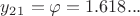 $y_2_1=\varphi=1.618...$