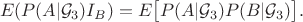 $$
E(P(A|\mathcal G_3)I_B) = E\big[P(A|\mathcal G_3)P(B|\mathcal G_3)\big].
$$