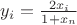 $y_i=\frac{2x_i}{1+x_n}$