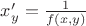 $x'_y=\frac{1}{f(x,y)}$