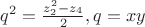 $q^2=\frac{z_2^2-z_4}{2}, q=xy$