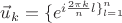 $\vec u_k=\{e^{i{2\pi k\over n}l\}_{l=1}^n$