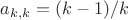 $a_{k,k} = (k-1)/k$