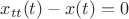 $x_{tt}(t)-x(t)=0$