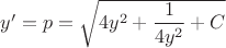 $y'=p=\sqrt{4y^2+\dfrac{1}{4y^2}+C}$
