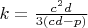 $k=\frac{c^2 d}{3 (c d - p)}$