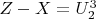 $Z-X =U_2^3$