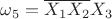$\omega_5=\overline {X_1}\overline {X_2}{X_3}$