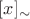 $[x]_\sim $