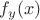 $f_y(x)$