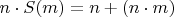 $n\cdot S(m)=n+(n \cdot m)$
