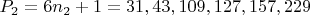 $P_2 =6n_2 + 1 = 31, 43, 109, 127, 157,229$