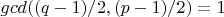 $gcd((q-1)/2, (p-1)/2)=1$