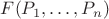 $F(P_1,\ldots,P_n)$