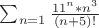 $\sum_{n=1} \frac {11^n*n^3} {(n+5)!}$