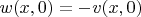 $w(x,0)=-v(x,0)$