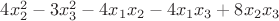 $4x_2^2 - 3x_3^2 - 4x_1x_2 - 4x_1x_3 + 8x_2x_3$