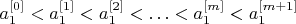 $a^{[0]}_1<a^{[1]}_1<a^{[2]}_1<\ldots<a^{[m]}_1<a^{[m+1]}_1$