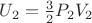 $U_2= \frac{3}{2}P_2 V_2$