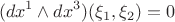 $$(dx^1\wedge dx^3)(\xi_1, \xi_2)=0$$