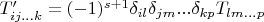 $T'_{ij...k}=(-1)^{s+1}\delta_{il}\delta_{jm}...\delta_{kp}T_{lm...p}$