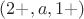 $(2+,a,1+)$