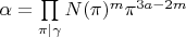 $\alpha=\prod\limits_{\pi\mid\gamma}N(\pi)^{m}\pi^{3a-2m}$