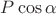 $P\cos\alpha$