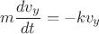 $$\[m\frac{{d{v_y}}}{{dt}} =  - k{v_y}\]$$