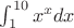 $\int_{1} ^{10} x^xdx  $