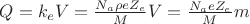 $ Q = k_e V = \frac{N_a \rho  e Z_e}{M} V=\frac{N_a e Z_e}{M} m $