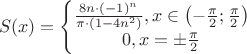 $$S(x) = \left\{\begin{matrix}
\frac{8 n \cdot (-1)^n}{\pi \cdot (1-4n^2)}, x \in \left(-\frac{\pi}{2};\frac{\pi}{2} \right )\\ 
0, x=\pm \frac{\pi}{2}
\end{matrix}\right$$