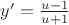 ${y}'=\frac{u-1}{u+1}$