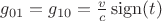 $g_{0 1} = g_{1 0} = \frac{v}{c} \operatorname{sign} (t)$