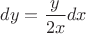 $dy=\dfrac{y}{2x}dx$
